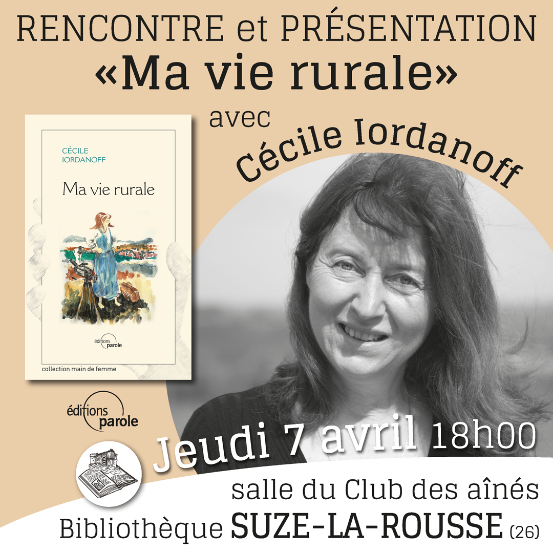Rencontre avec Cécile Iordanoff et présentation de son roman “Ma vie Rurale”, le 7 avril 2022 à Suze-la-Rousse