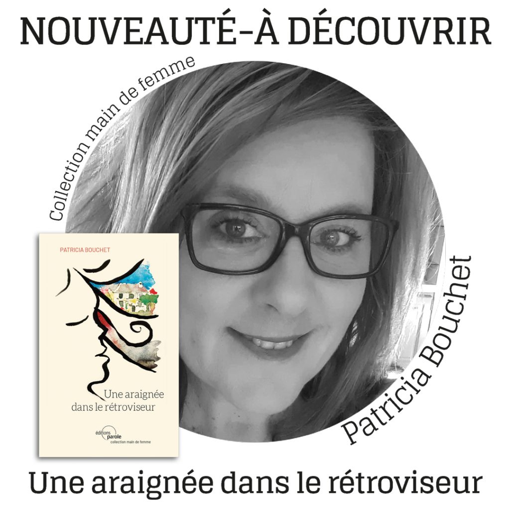 Parution de “Une araignée de le rétroviseur”, le premier roman de Patricia Bouchet