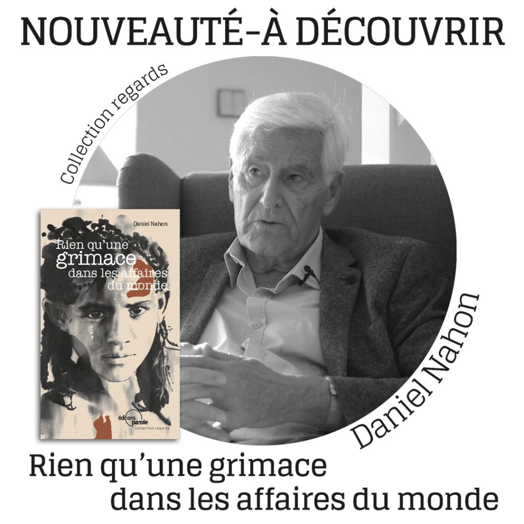 À découvrir : “Rien qu’une grimace dans les affaires du monde” de Daniel Nahon