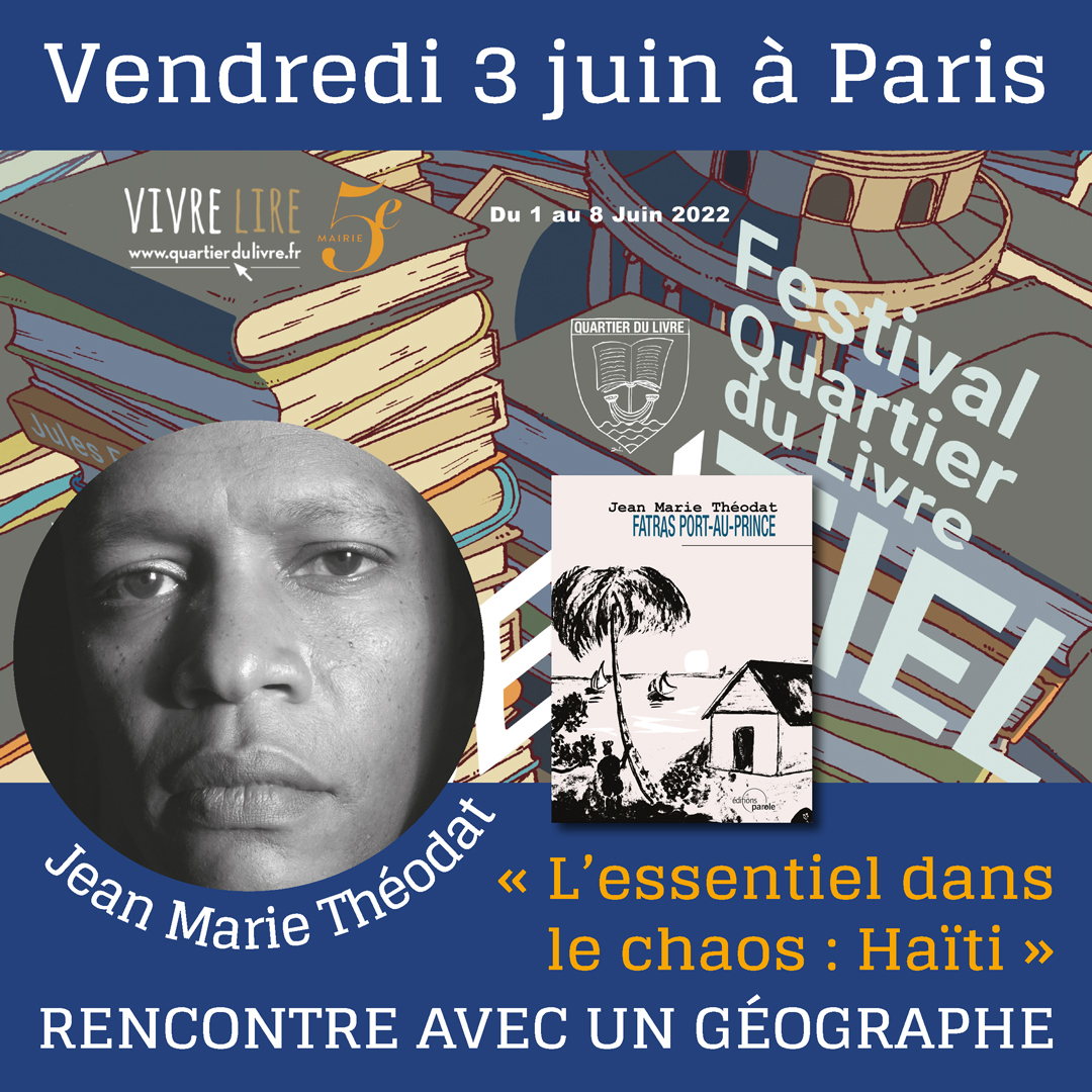 Rencontre avec Jean Marie Théodat, auteur de “Fatras Port-au-Prince”, au festival Quartier du livre, le 3 juin 2022 à Paris