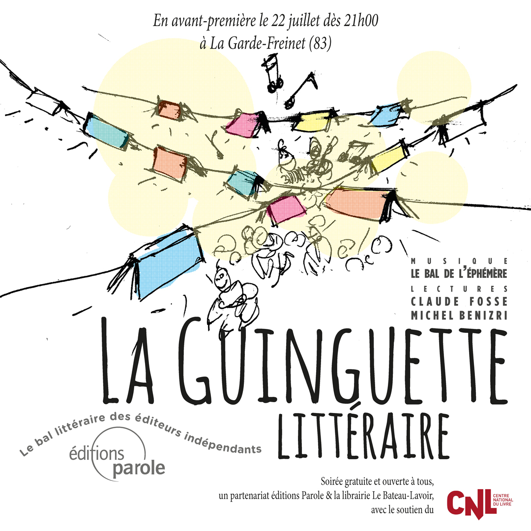 Première cet été, le 22 juillet 2022, pour ces soirées d’un nouveau genre : les “Guinguettes littéraires des éditions Parole”