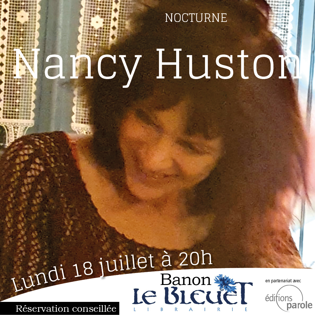 Nocturne Nancy Huston à la librairie Le Bleuet à Banon (04), le 18 juillet 2022