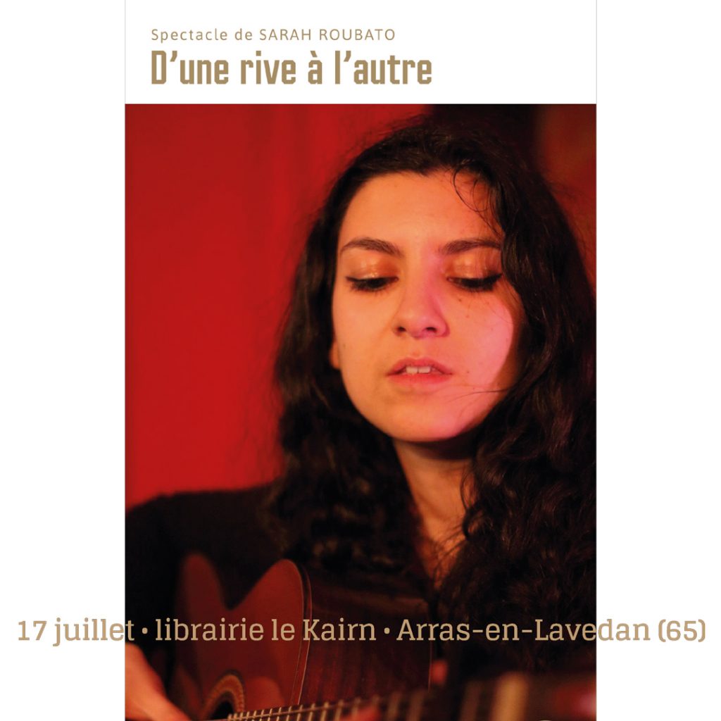 Spectacle : Sarah Roubato présente “D’une rive à l’autre”, le 17 juillet 2022, librairie Le Kairn à Arras-en-Lavedan (65)