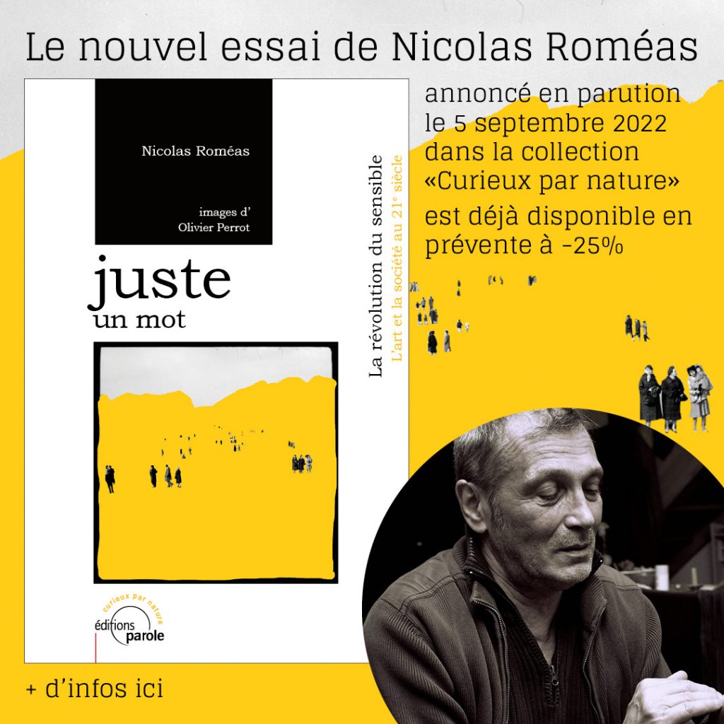Le nouvel essai de Nicolas Roméas “Juste un mot”, en prévente jusqu’au 5 septembre 2022