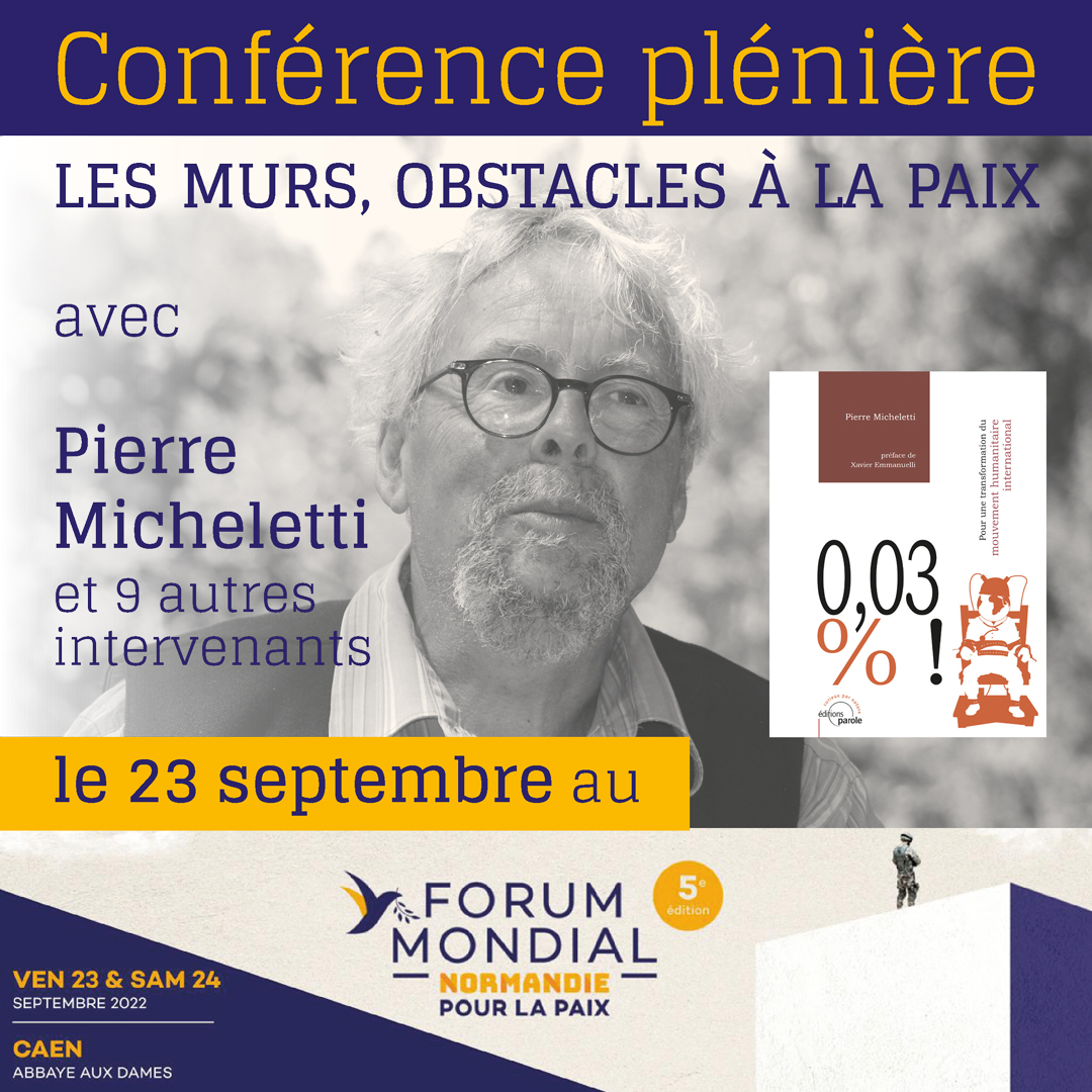 Conférence : “Les murs, obstacles à la paix” avec Pierre Micheletti, le 23 septembre 2022 à Caen
