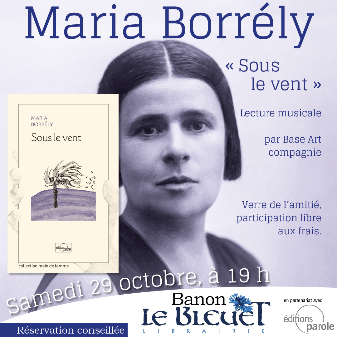Samedi 29 octobre, à 19 h : spectacle « Sous le vent » de Maria Borrély par Base Art compagnie à la librairie Le Bleuet, Banon (04)