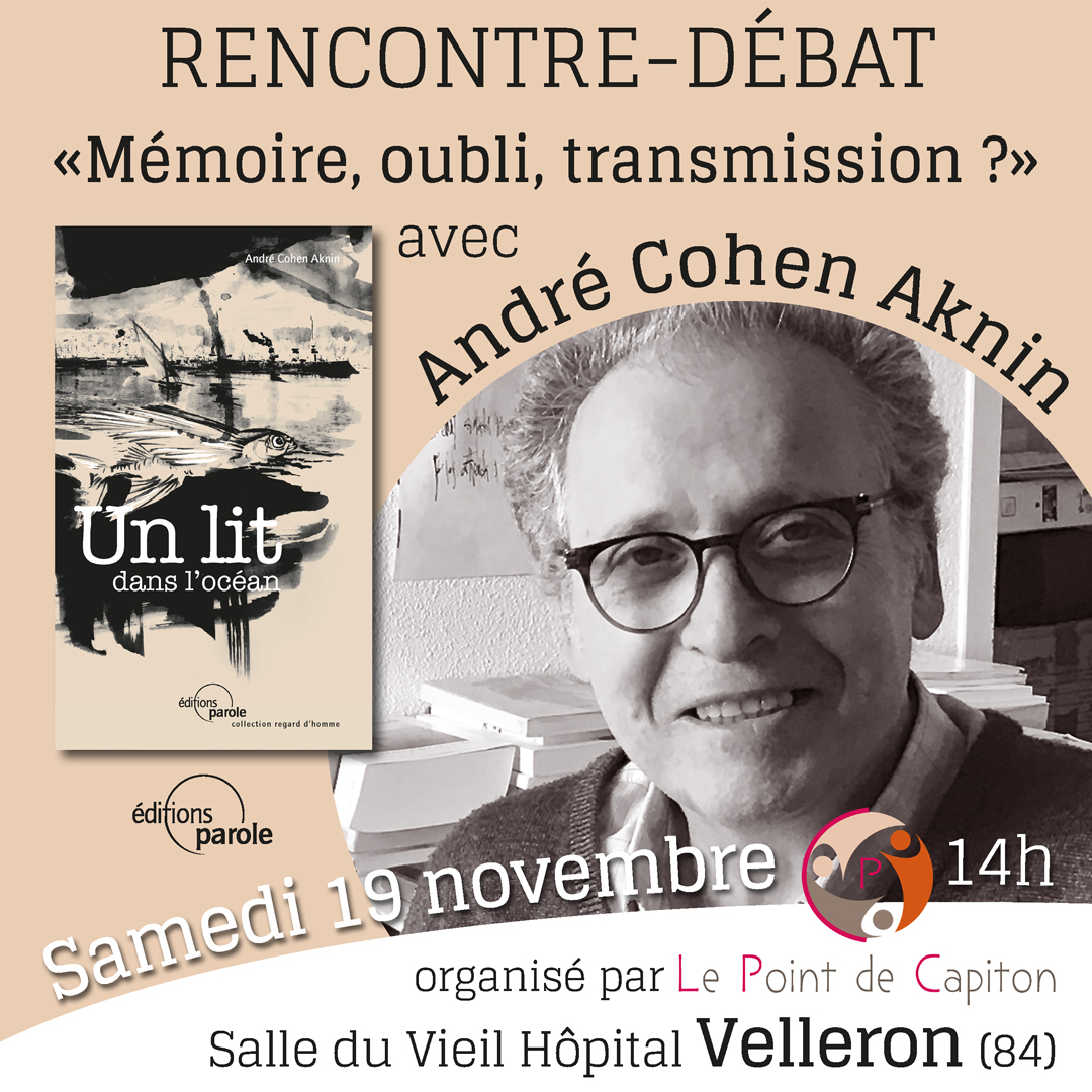 Rencontre-débat avec André Cohen Aknin, sur le thème «Mémoire, oubli, transmission ?», à Velleron (84), samedi 19 novembre 2022