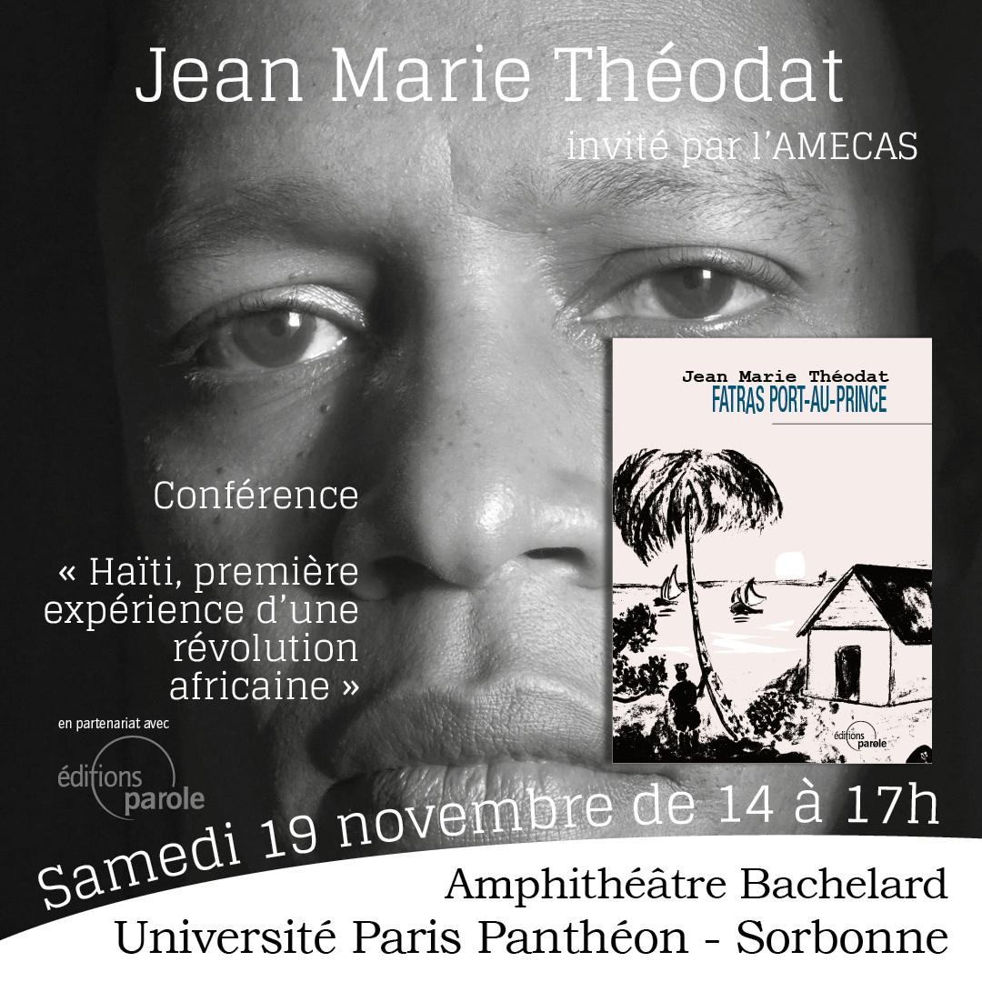 Conférence : «Haïti, première expérience d’une révolution africaine» avec Jean Marie Théodat, à l’université Paris Panthéon-Sorbonne, samedi 19 novembre 2022