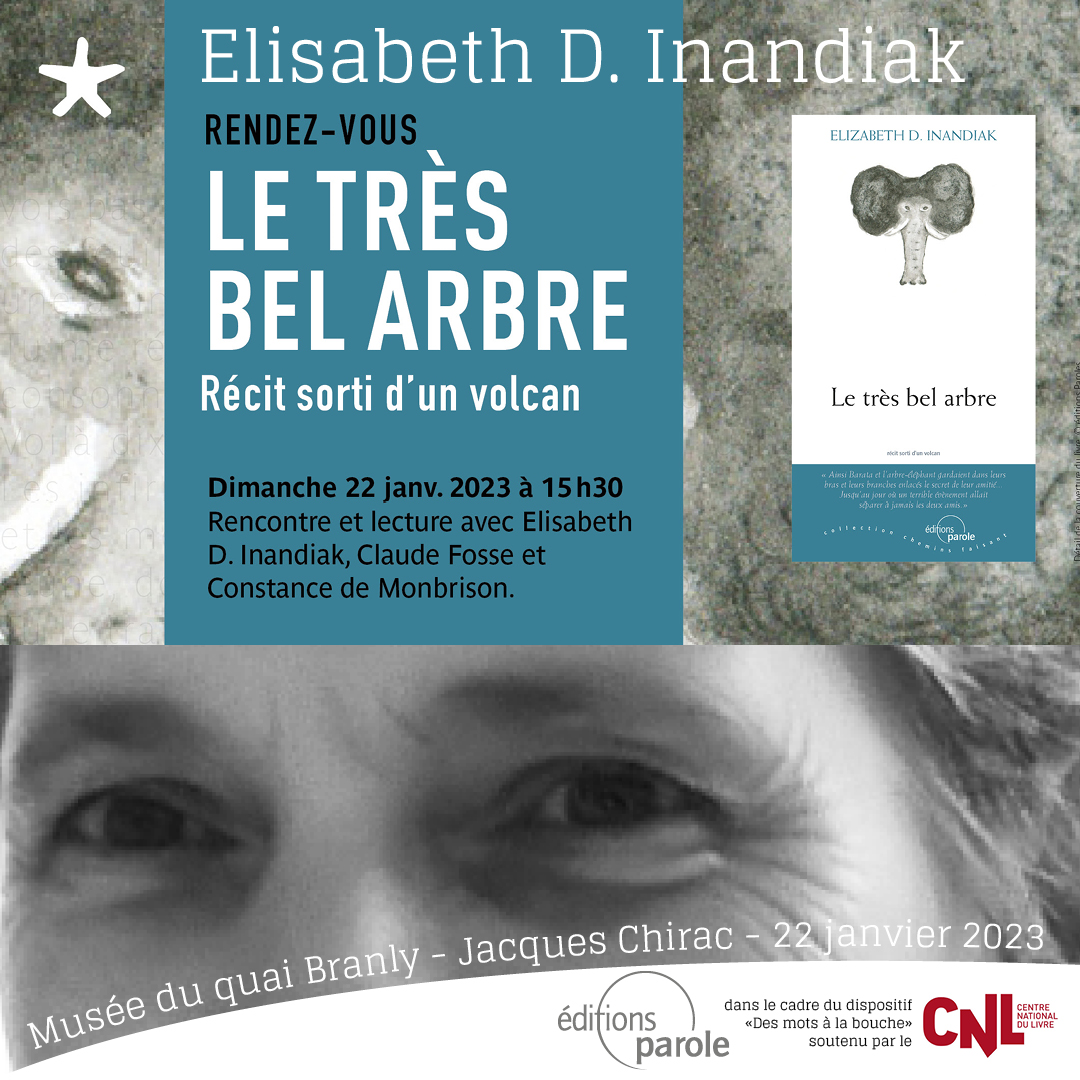 Rencontre-lecture autour du livre “Le très bel arbre” avec Elisabeth D. Inandiak, Claude Fosse et Constance de Monbrison, le 22 janvier au musée du Quai Branly, Paris