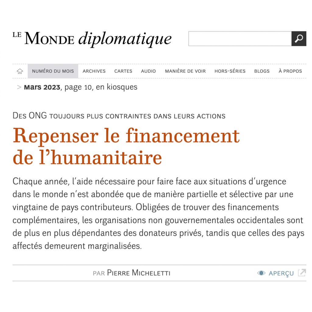 Article : «Repenser le financement de l’humanitaire» par Pierre Micheletti dans “Le Monde diplomatique” – Mars 2023