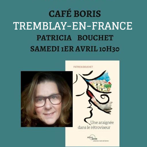 Rencontre avec Patricia Bouchet et son roman “Une araignée dans le rétroviseur”, samedi 1er avril 2023 à Tremblay-en-France